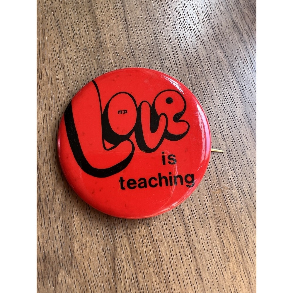 Love Is teaching Pinback Button